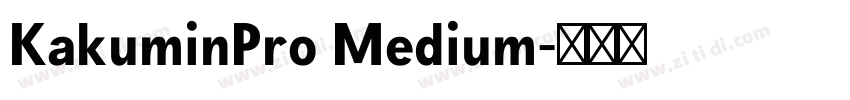 KakuminPro Medium字体转换